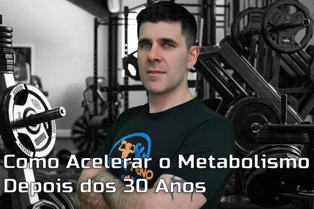 Aprenda A Acelerar Seu Metabolismo Depois Dos 30 Anos: 4 Dicas